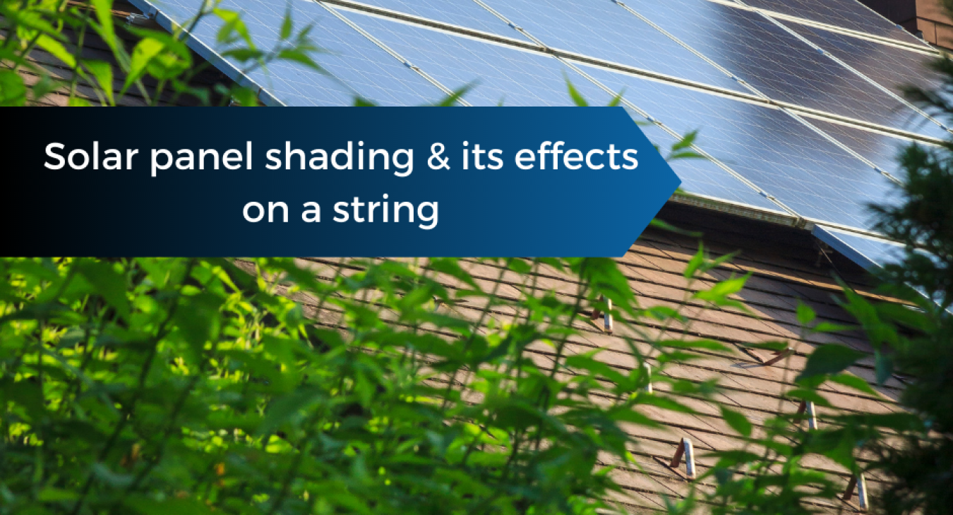 Solar panel shading & its effects on a string