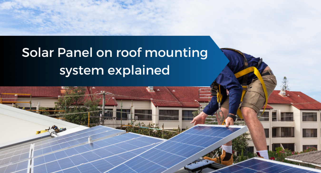 Solar Panel on roof mounting system explained